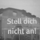 Stell dich nicht an!