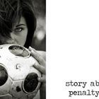 story about a penalty shot