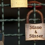 Süsse & Süsser...