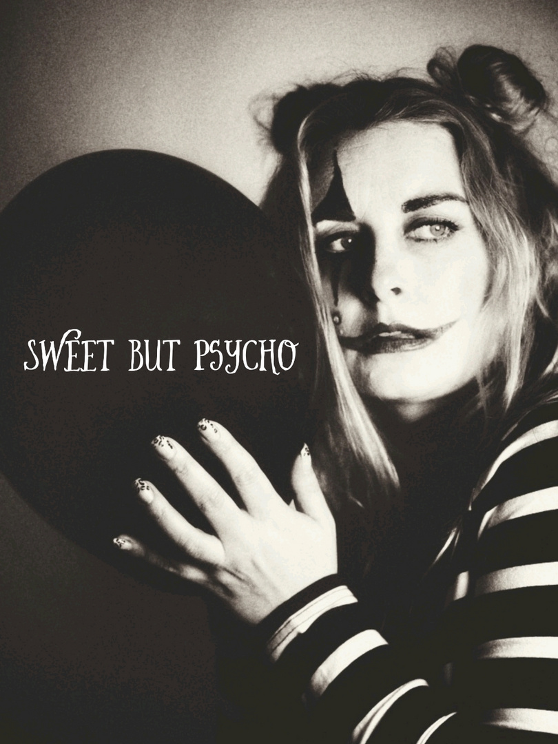 Sweet but Psycho 