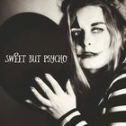 Sweet but Psycho 