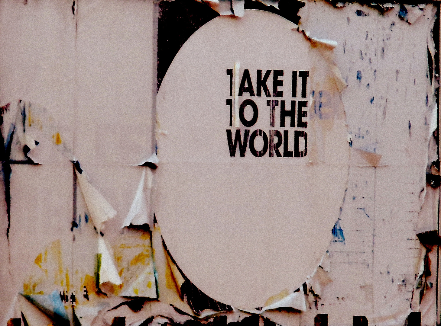 take it to the world