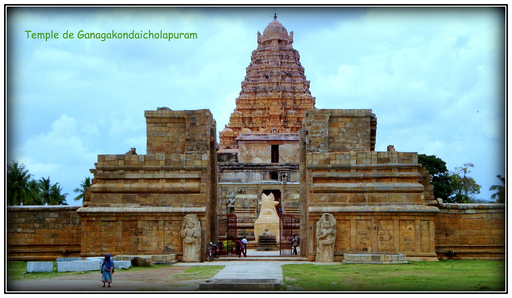 TEMPLE DE GANGAIKONDACHOLAPURAM .à KUMBAKONAM .