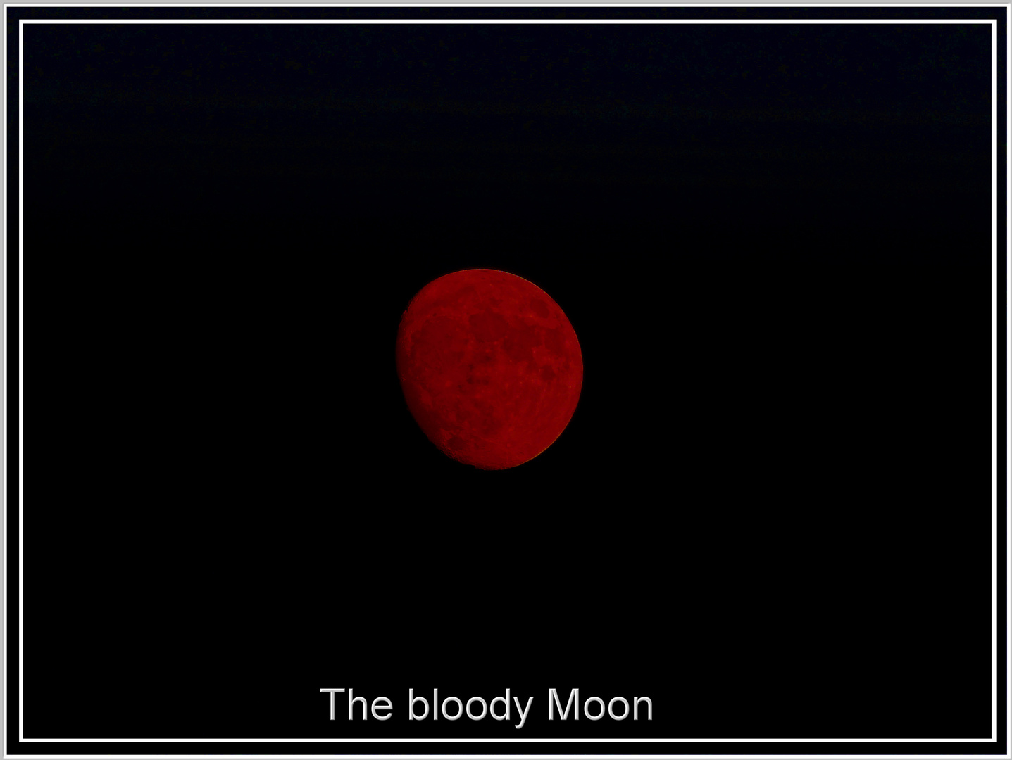 The bloody Moon
