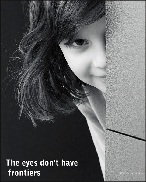 the eyes don`t have frontiers