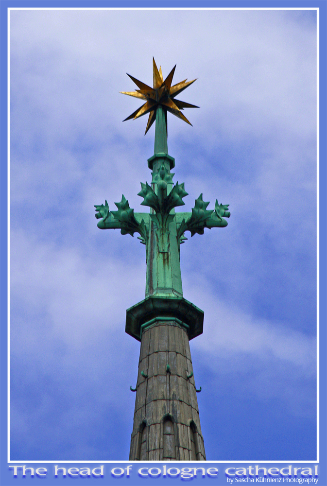 The head of cologne cathedral / Die Spitze des Kölner Doms