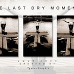 The Last Dry Moments...