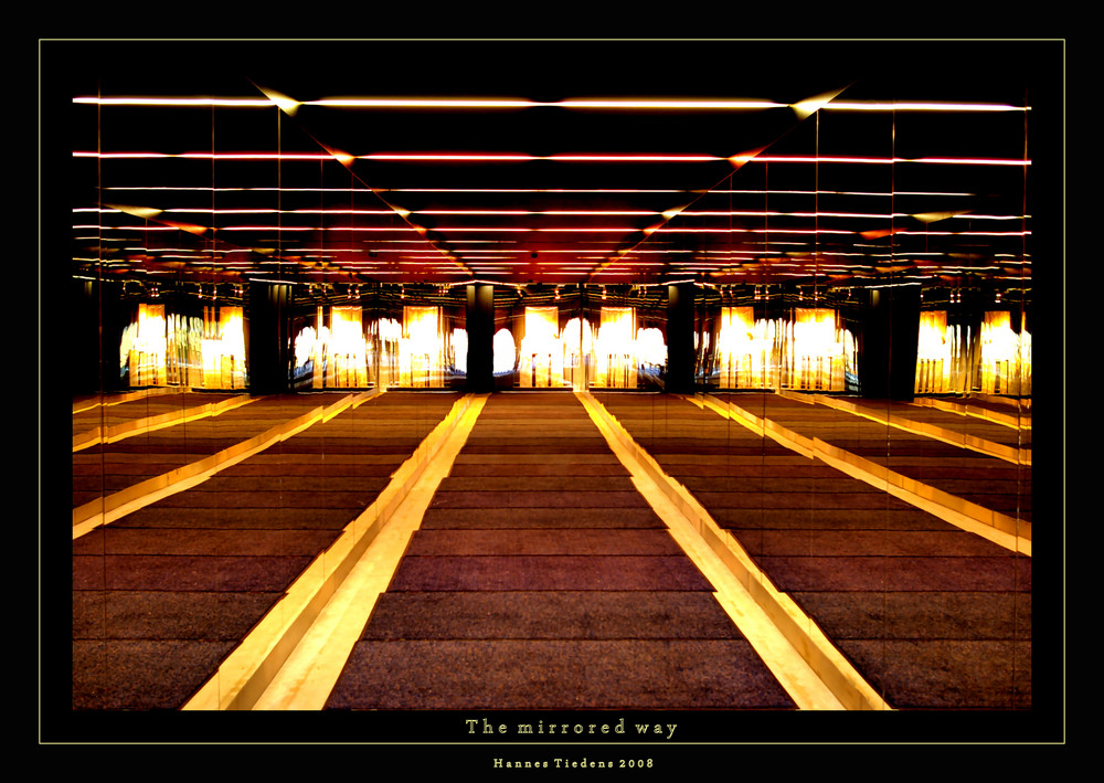 "The mirrored way"