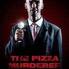 The Pizza Murderer