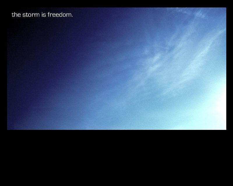 the storm is freedom