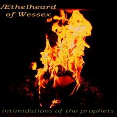 Æthelheard of Wessex - intimidations of the prophets