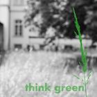 THINK GREEN