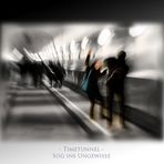 Timetunnel - Sog in´s Ungewisse