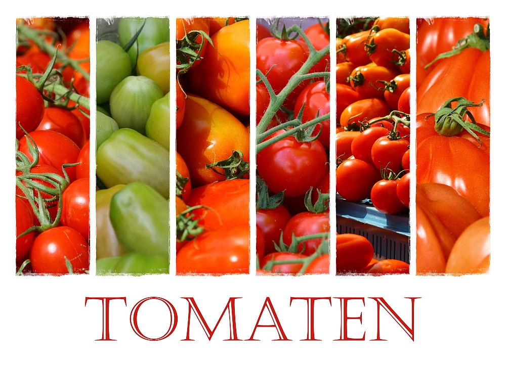 Tomaten...