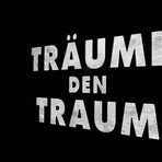 Träume den Traum