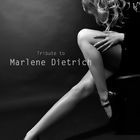 Tribute to Marlene Dietrich