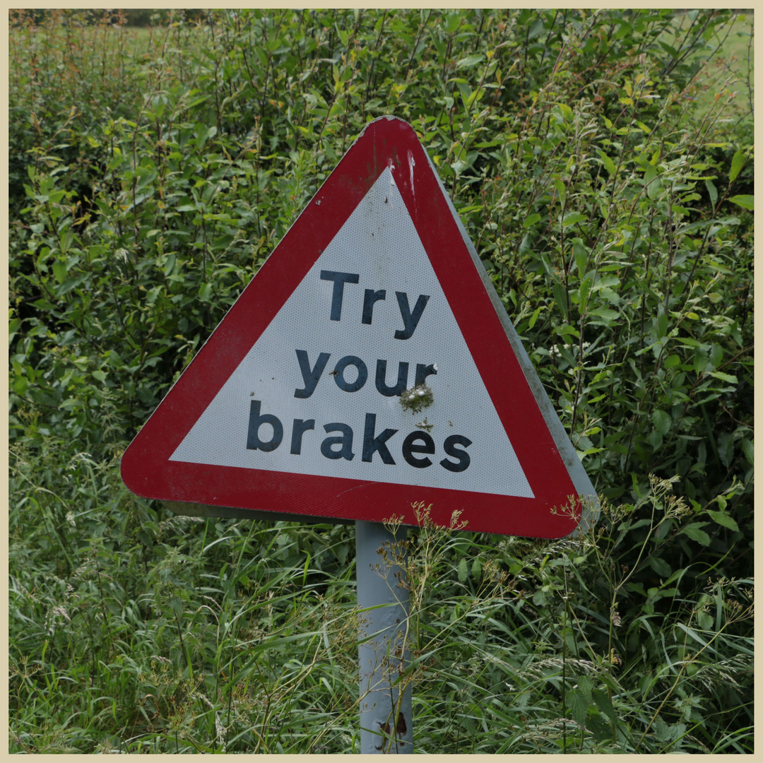 try your brakes