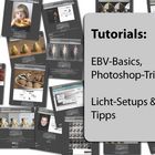 Tutorials - EBV-Basics, PS-Tricks; Licht-Setups & Tipps