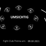 Umsichtig: Fight-Club am 09.10.2021