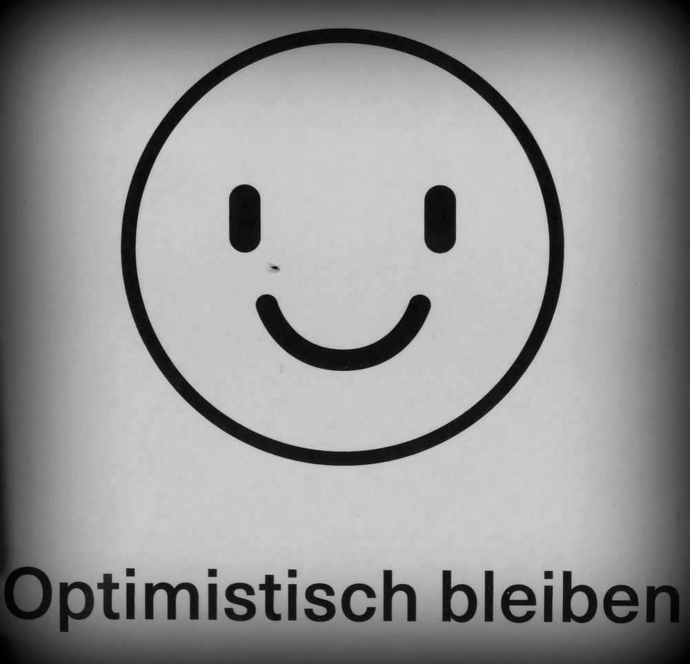 ....und positiv denken