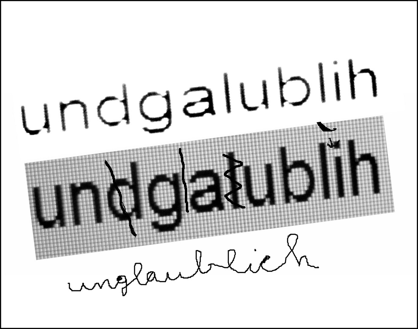 unglaublich 