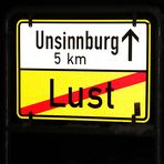 Unlust und Unsinnburg.....