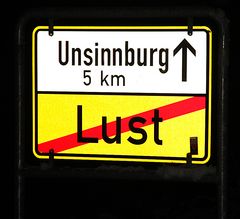 Unlust und Unsinnburg.....