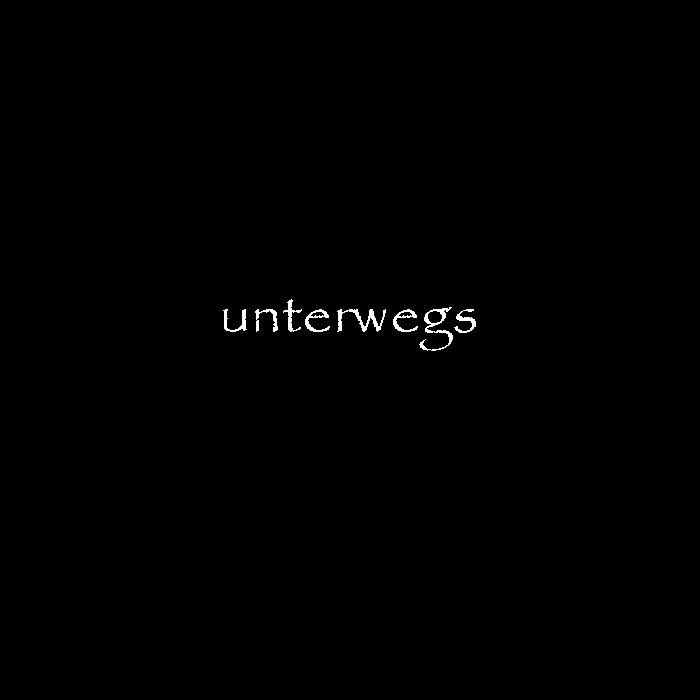 unterwegs