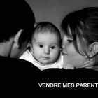 vendre mes parents...