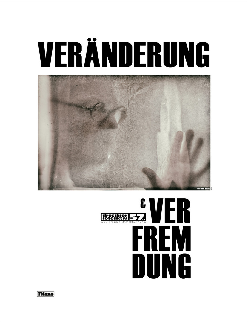 Veränderung und Verfremdung - Fotoausstellung