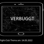 Verbuggt: Fight-Club am 14.05.2022 