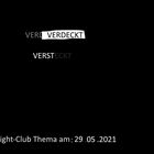 Verdeckt Versteckt: Fight-Club am 29.5.2021