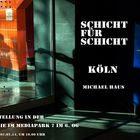 Vernissage Köln Schicht für Schicht