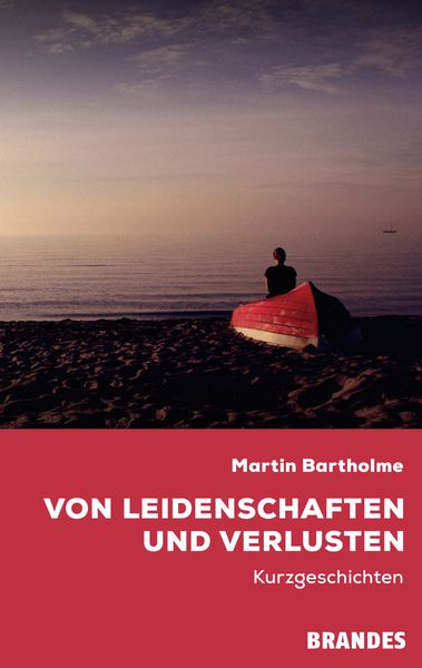 Von Leidenschaften und Verlusten