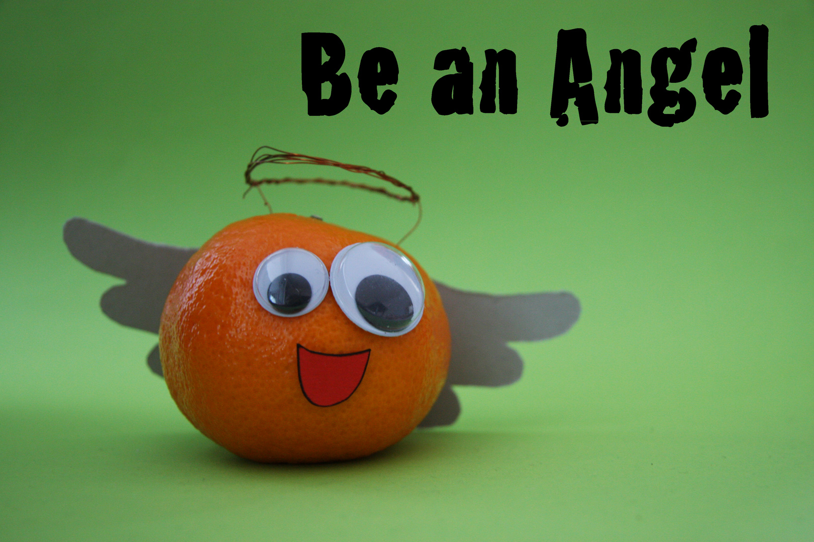 ...von meiner Tochter: "Be an Angel"