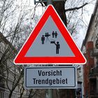 Vorsicht Trendgebiet...