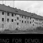 WAITING FOR DEMOLITION