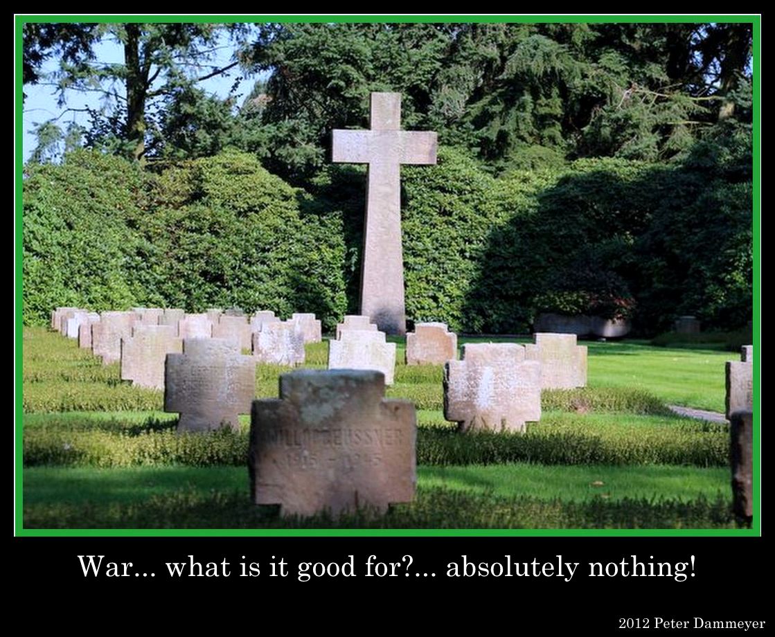 War... what is good for?... absolutely nothing!