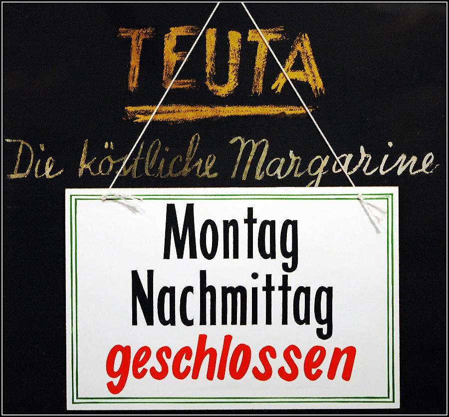 Warum bleibt die Margarine montags geschlossen?