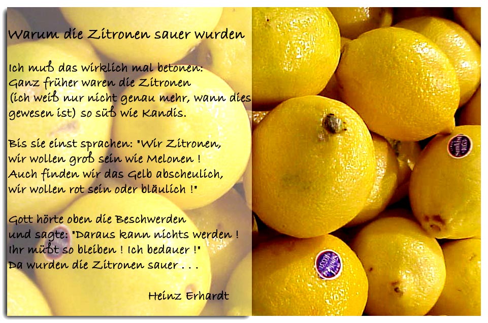 Heinz Erhardt Warum Die Zitronen Sauer Wurden Text www.fotocommunity.de
