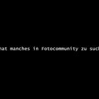 Was hat manches in fotocommunity zu suchen?