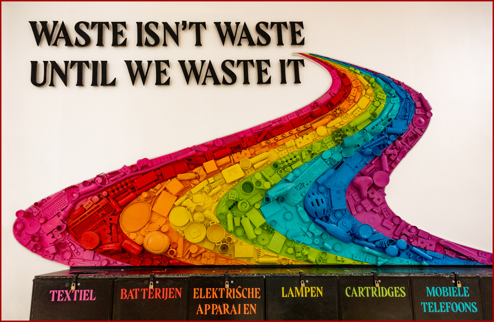 WASTE ISN'T WASTE UNTIL WE WASTE IT