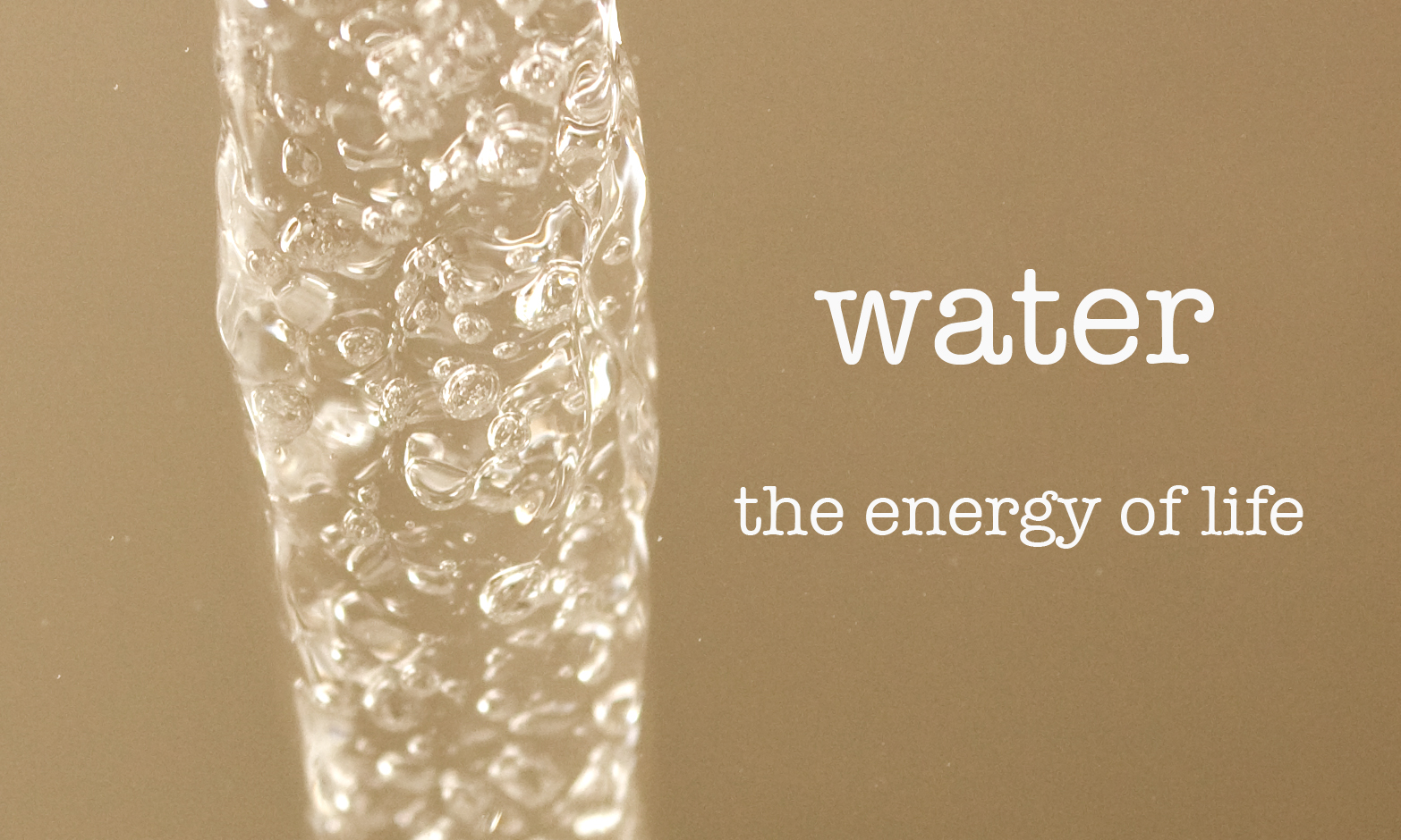 water - the energy of life