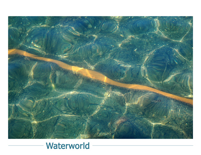 ~ Waterworld ~