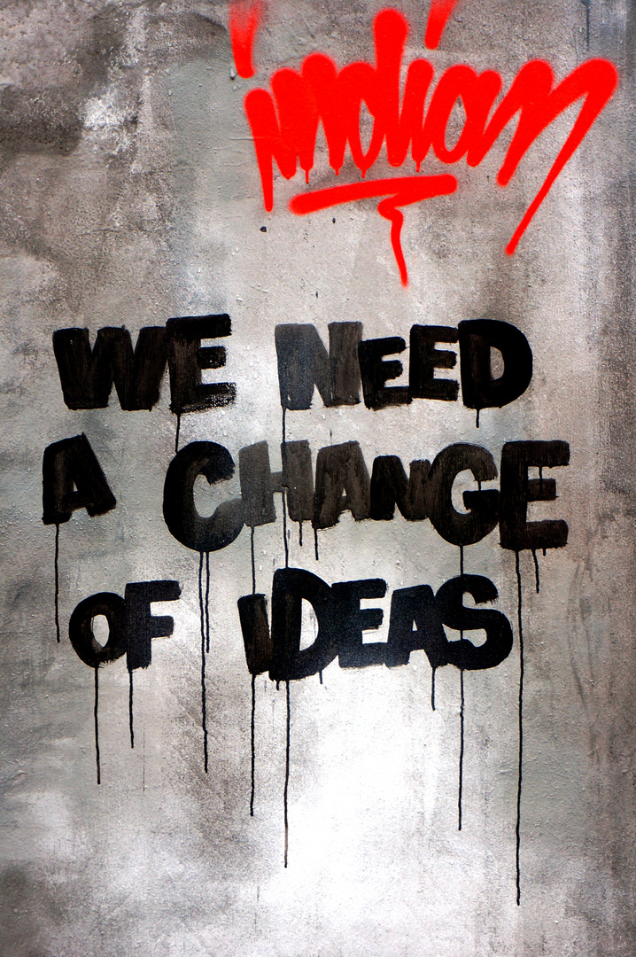 We need a change of ideas!