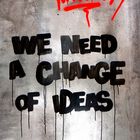 We need a change of ideas!