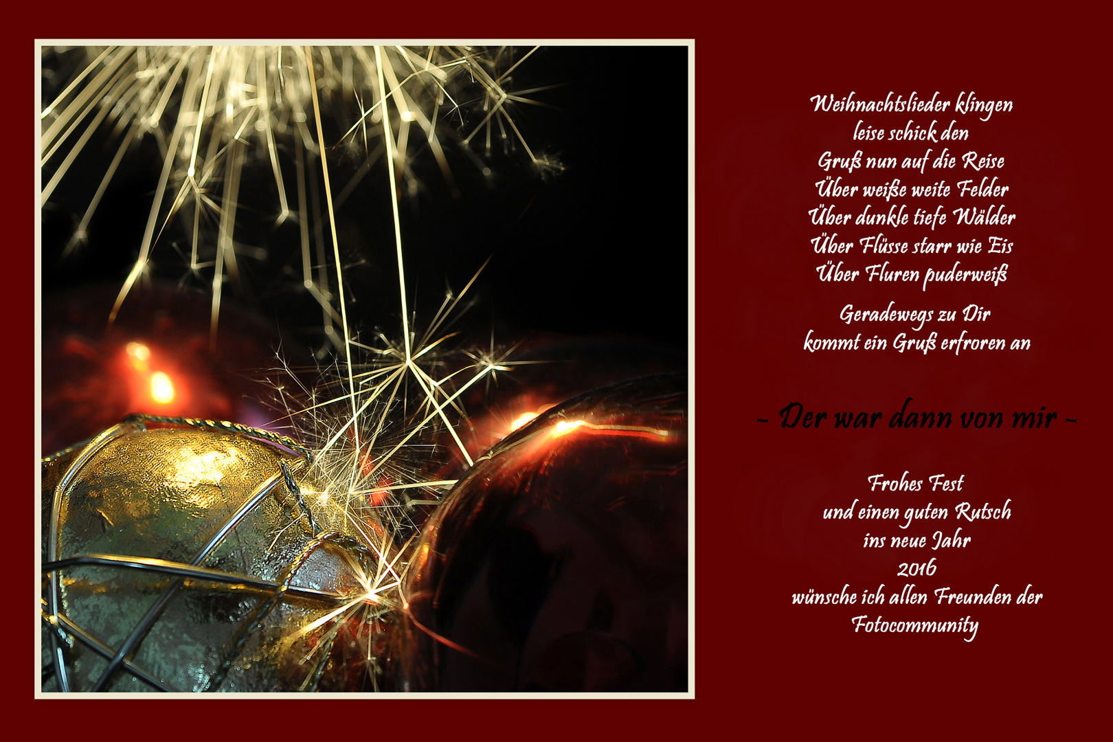Weihnacht und Neujahrswünsche an alle Freunde der Foto & Bild emotionen