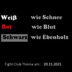  Weiß wie Schnee, Rot wie Blut, Schwarz wie Ebenholz: Fight-Club Thema am 20.11.2021 