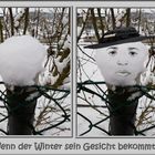 Wenn der Winter sein Gesicht bekommt