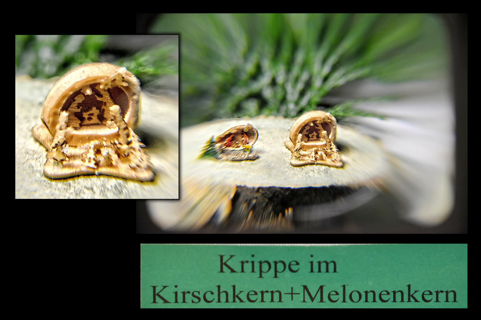 Wenn in einem Kirsch- oder Melonenkern Platz für eine Krippe ist ...